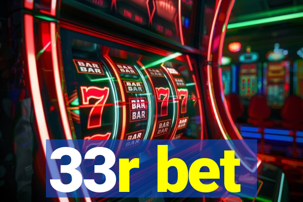33r bet